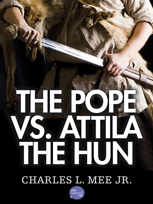 Title details for The Pope vs. Attila the Hun by Charles L. Mee, Jr. - Available